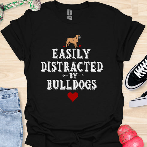 Easily distracted by bulldogs - V2 - Cute Paw T-Shirt